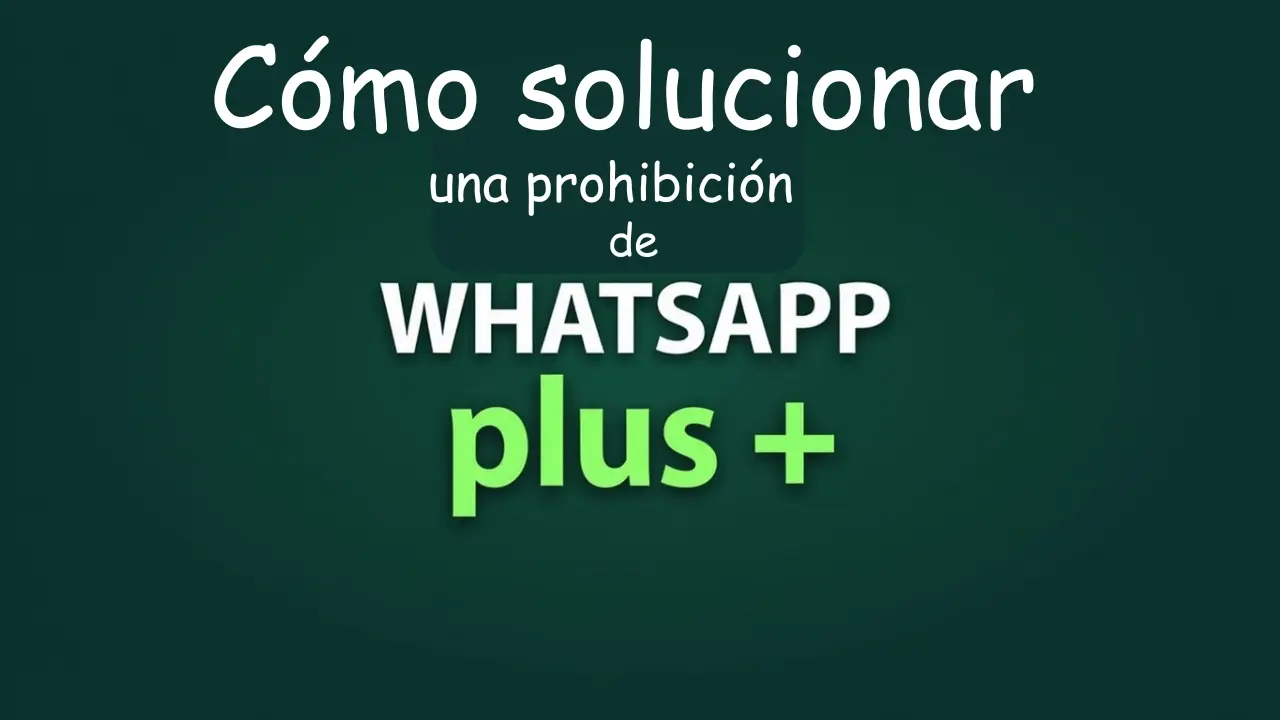 Cómo solucionar una prohibición de WhatsApp
