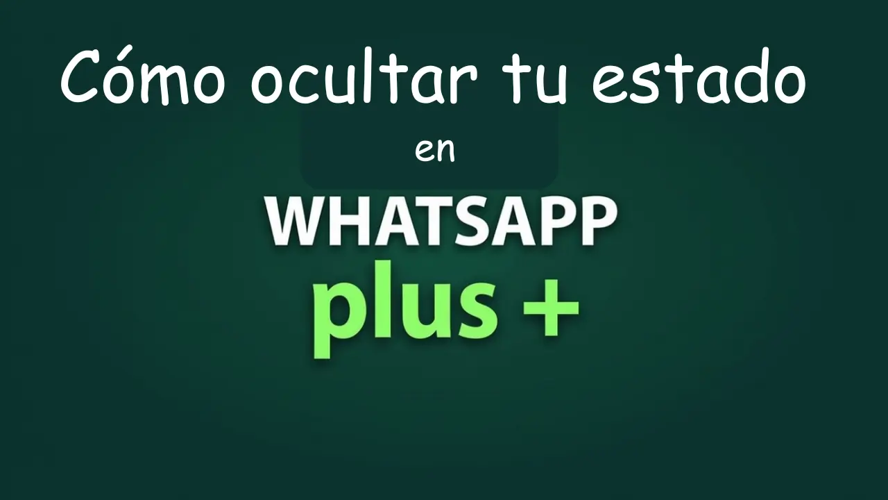 Cómo ocultar tu estado en línea en WhatsApp Plus