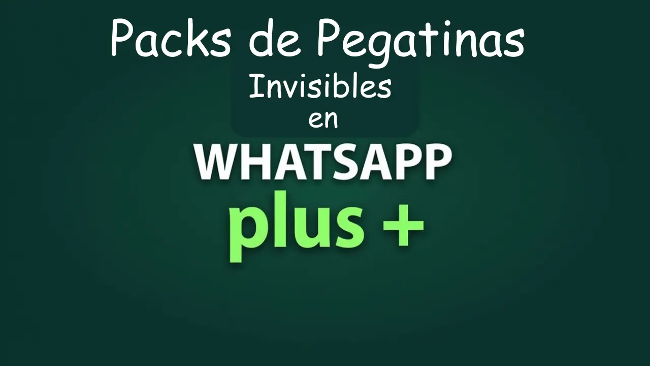 Packs de Pegatinas Invisibles en WhatsApp Plus